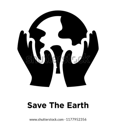 Save The Earth icon vector isolated on white background, logo concept of Save The Earth sign on transparent background, filled black symbol