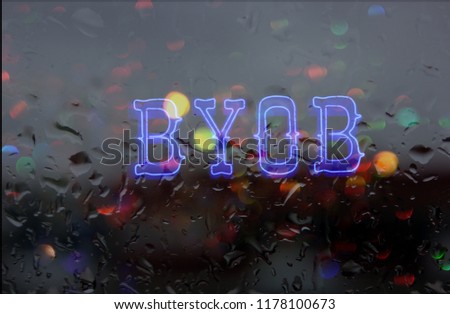 Neon Rainy Window Image, BYOB - Bring Your Own Beer or Beverage, 