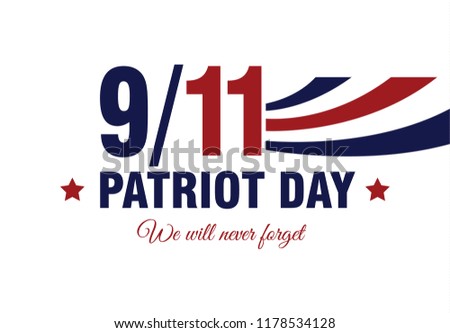 Patriot day USA  9/11 poster. Patriot Day, September 11, We will never forget, vector illustration on background