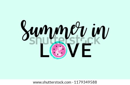 Summer in LOVE Watermelon greeting card, cute print for t-shirt. Vector Illustration typographical background with hand drawn watermelon.