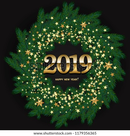 Happy 2019 New Year Design    With Wreath Made of Naturalistic Looking Pine Branches Decorated with Gold Stars on black background. Vector