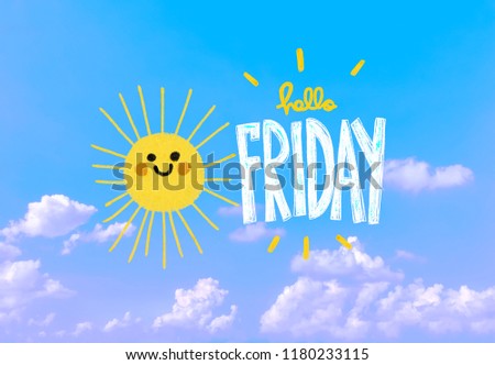 Happy Friday cute sun smile pencil color illustration on blue sky and cloud 