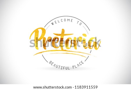 Pretoria Welcome To Word Text with Handwritten Font and Golden Texture Design Illustration Vector.