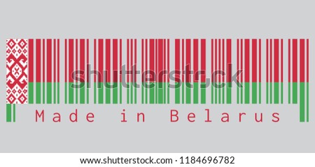 Barcode set the color of Belarus flag, red over green color with a red ornamental pattern on grey background, text: Made in Belarus. concept of sale or business. 