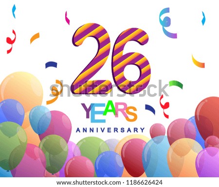 26 years anniversary celebration with colorful balloons and confetti, colorful design for greeting card birthday celebration