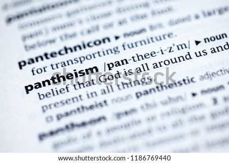 Close up to the dictionary definition of Pantheism