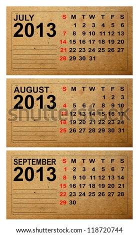 2013 Calendar, July ,August ,September on old paper