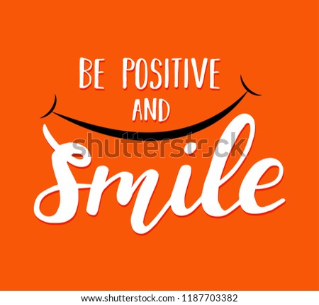 Be positive and smile. Vector motivation card. World smile day