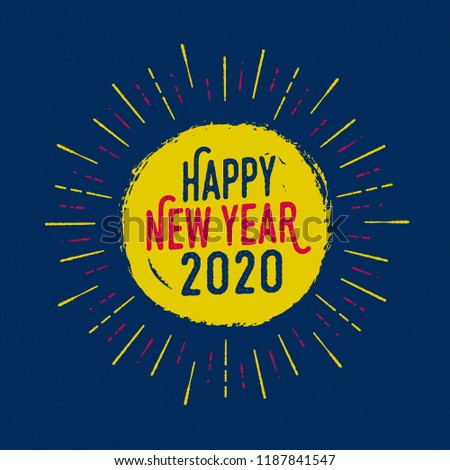 Handmade style greeting card - Happy New Year 2020 - Vector EPS10. For your print and web messages : greeting cards, banners, t-shirts.