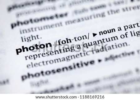 Close up to the dictionary definition of Photon