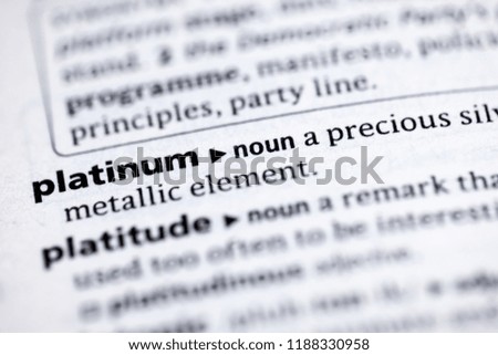 Close up to the dictionary definition of Platinum