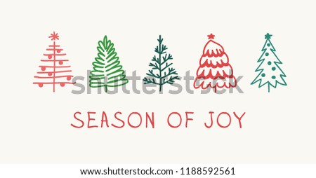 Hand drawn set of Christmas trees and Quote. Holidays background and Greetings. Abstract  doodle drawing woods and text. Vector art illustration