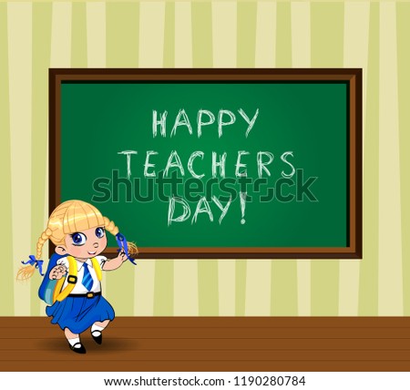 Happy teachers day greeting card with cute cartoon school girl wearing uniform with backpack near chalckboard in classroom. illustration of kawaii pupil, student kid character, banner, postcard