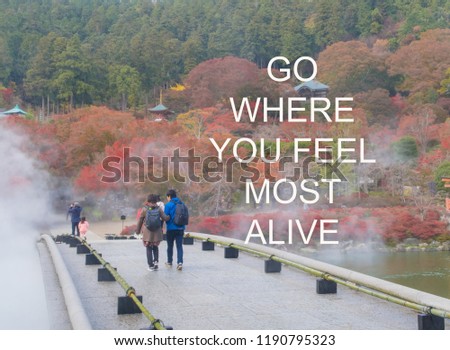 Inspirational  and motivation quote on Japanese temple background
