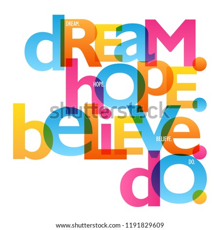 DREAM. HOPE. BELIEVE. DO. typography poster Royalty-Free Stock Photo #1191829609