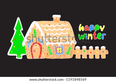 Happy winter! Village house, coniferous tree. Gingerbread house, cookies, celebratory treat. Cartoon flat hand drawn vector illustration 1