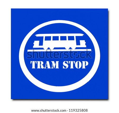 The Sign of tram stop isolated on white background