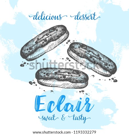 Poster with eclair. Set of hand drawn eclair. Vector illustration with sketch baking. Fresh and tasty food. Cafe menu.