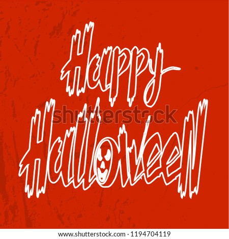 Hand drawn vector illustration of text Happy Halloween. Suitable for design, letter, message, logotype, badge, icon, greeting card, postcard, logo, banner, tag. EPS 10.