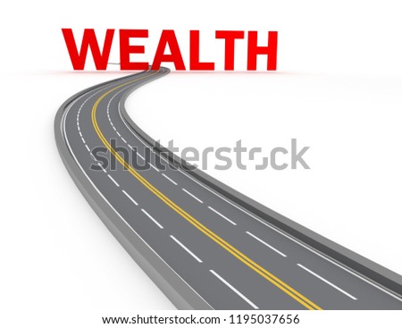 road concept - wealth. 3d illustration