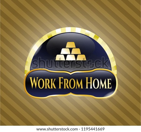  Shiny badge with gold bullion icon and Work From Home text inside
