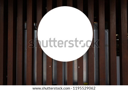 Blank Sign Advertisement Large White Circle Ad Isolated Outside Hanging On Wooden Slats Building Shop Street Round Signage