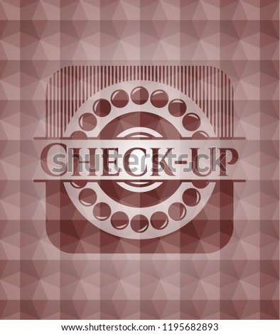Check-up red emblem with geometric pattern. Seamless.