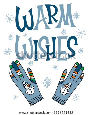 Vector illustration: Warm wishes. elegant modern brush lettering isolated on white background. Hand-drawn knitted gloves. Isolated vector art on white background.