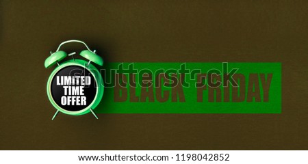 Limited time offer. Green alarm clock on green background with Black Friday text in green frame. Dark brown web banner for sale, discount poster, store promotion.