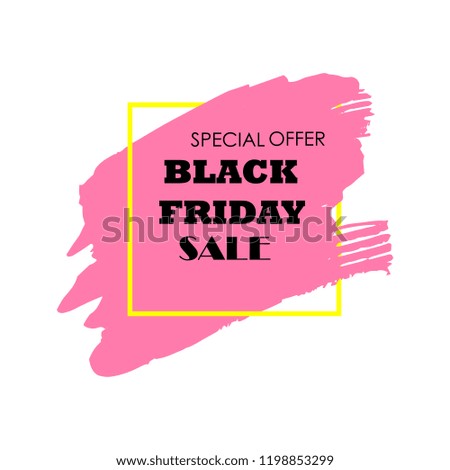 Black Friday Sale Poster with black text on pink grunge brush stroke. Acrylic grunge paint brush stroke. Shopping discount promotion. Banner for business, promotion, advertising. Vector illustration.