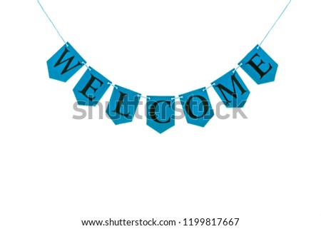Welcome word. Black letters spelling welcome on blue bunting banner isolated against white background. Home page greeting.