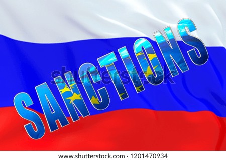 Sanctions. The text on the Russian flag symbols of the European Union