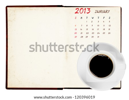 2013 Calendar, January old notebook with coffee cup, with clipping path