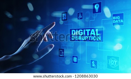 Digital Disruption. Disruptive business ideas. IOT internet of things, network, smart city and machines, big data, analytics, cloud, analytics, web-scale IT, Artificial intelligence, AI. Royalty-Free Stock Photo #1208863030
