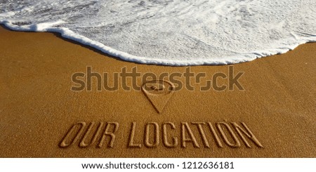 Our location Business Motivation. Photo Image