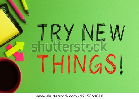 TRY NEW THINGS text messages, cup of coffee and office supplies on green background.