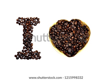 Picture of a i love coffee made of coffee beans on white background