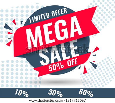 Today Only Mega Sale banner. Big super sale, flat 50% off. Vector illustration, special offer, up to 10% 30% 50% 60% Royalty-Free Stock Photo #1217715067