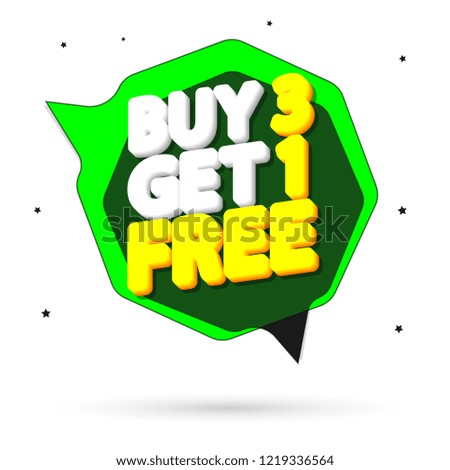 Buy 3 Get 1 Free, sale banner design template, discount speech bubble tag, vector illustration