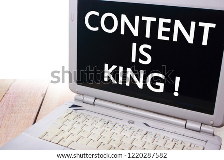 Content is King, internet social media motivation inspirational quotes, words typography top view lettering concept