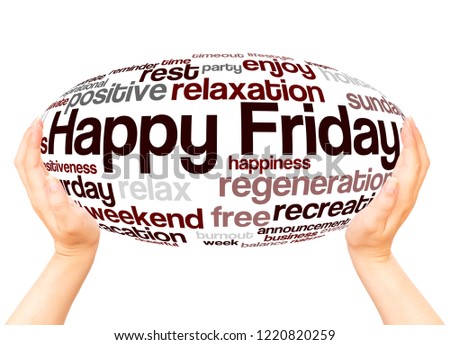 Happy Friday word cloud hand sphere concept on white background.
