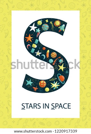 Colorful alphabet letter S. Phonics flashcard. Cute letter S for teaching reading with cartoon style stars in space, planets, rockets