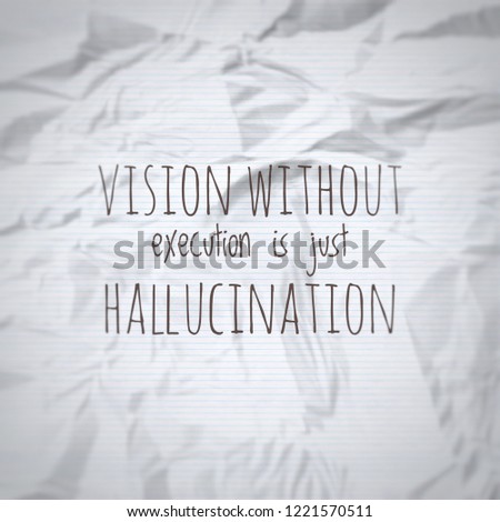 inspirational quote on crumpled paper background, vision without execution is just hallucination Royalty-Free Stock Photo #1221570511