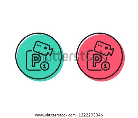 Parking with video monitoring line icon. Car park sign. Transport place symbol. Positive and negative circle buttons concept. Good or bad symbols. Parking security Vector