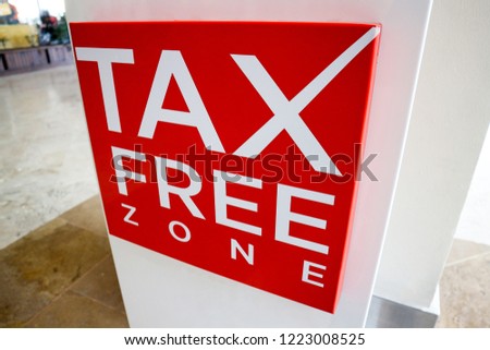 Tax Free Shopping.Tax free zone.Duty free shopping