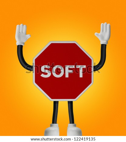 Traffic sign with hands and feet over orange background - SOFT
