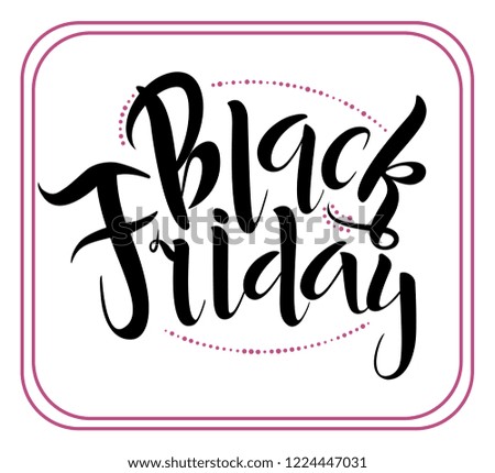 Vector handmade lettering inscription of the text  ‘Black Friday’ for banner, poster, greeting card or celebration design. November holiday. Hand sketched calligraphy. EPS 10.
