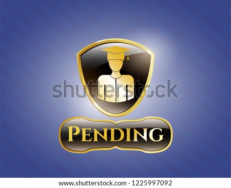  Gold badge or emblem with graduated icon and Pending text inside