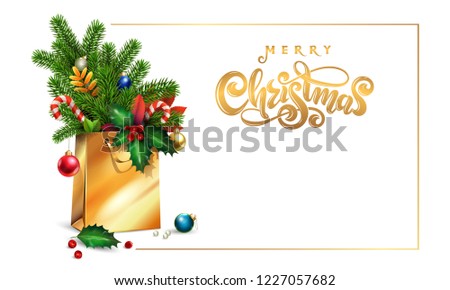 Gold Vector hand drawn lettering text Merry Christmas. 3d Shopping bag, bouquet spruce, fir branches, xmas toys, colorful balls, holly berries, leaves, sweets, empty space for Christmas festive text