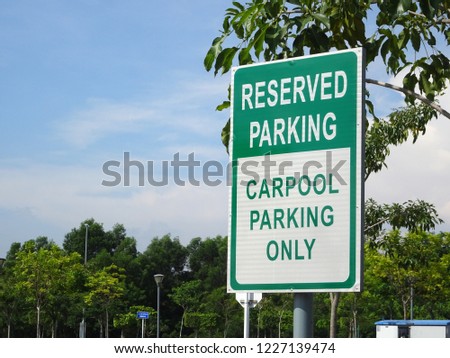 Reserved parking for people who do carpool only. Special car parks lot allocate for users who share car to go to their destination.                               